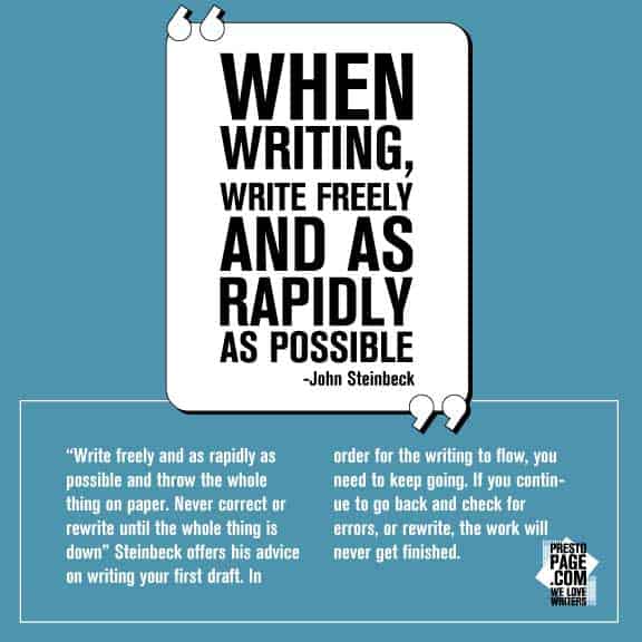 When writing, write freely and as rapidly as possible